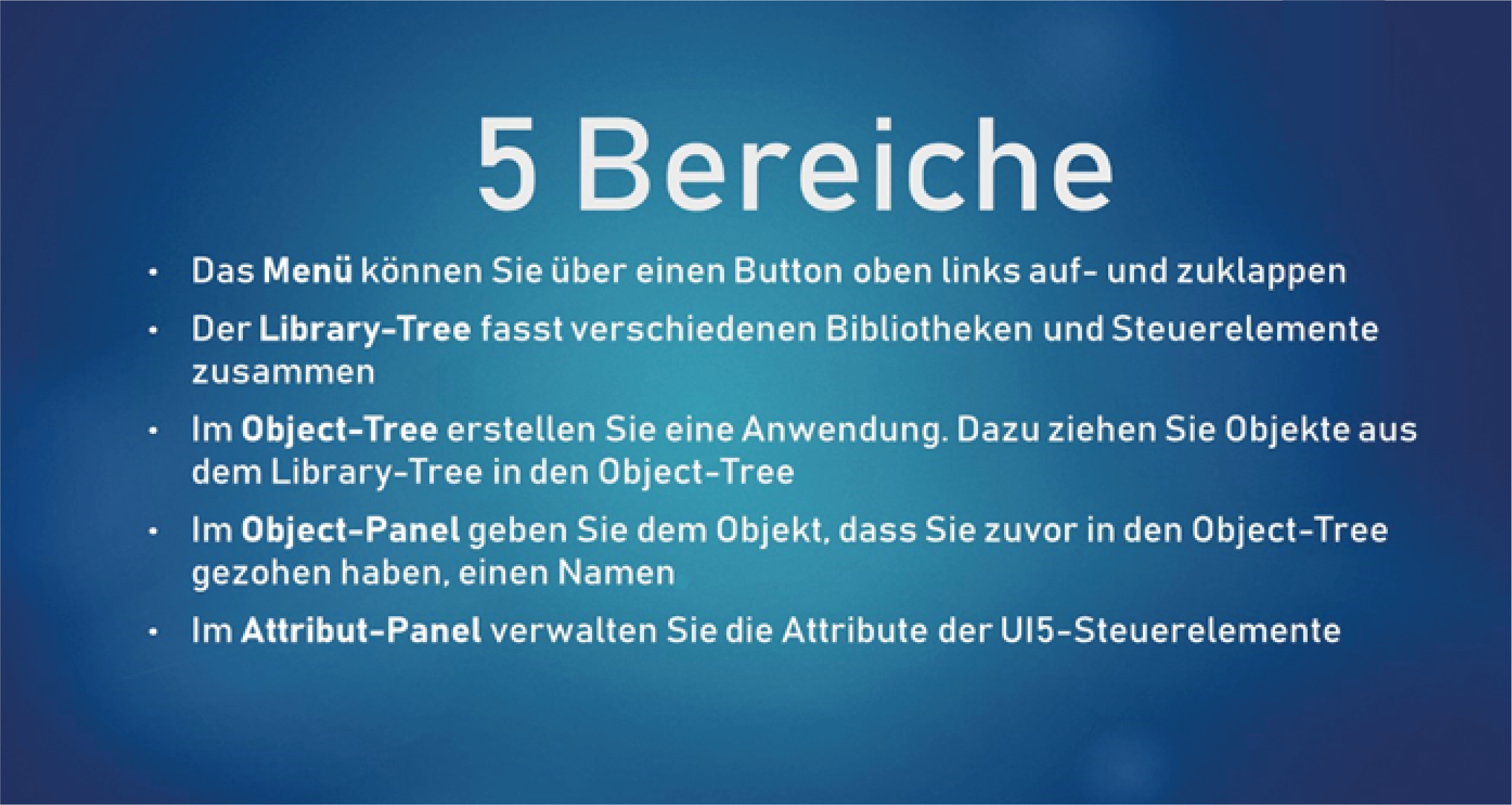 UI5-Komponenten können Sie über das Object-Panel in eine App einbauen.