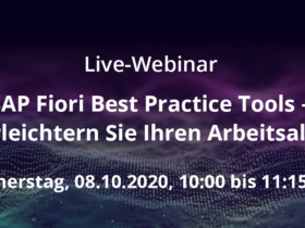 Live-Webinar: „SAP Fiori Best Practice Tools – So erleichtern Sie Ihren Arbeitsalltag!“ am 08.10.2020 um 10 Uhr