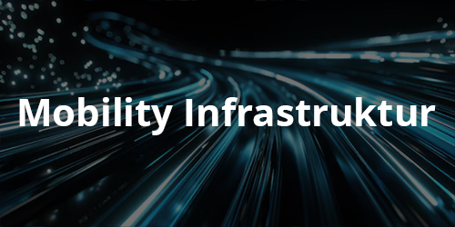Mobility Infrastruktur