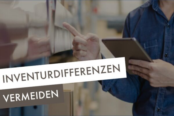 10 Gründe für Inventurdifferenzen und wie Sie diese vermeiden